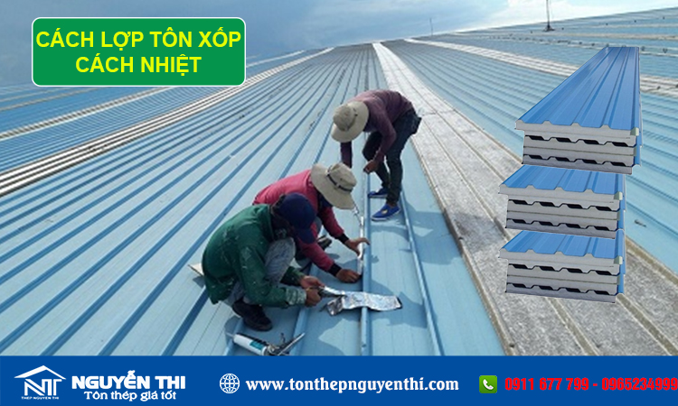 Cách lợp tôn xốp cách nhiệt