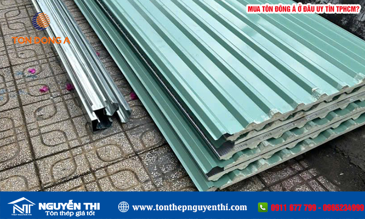Đặt mua tôn Đông Á ở đâu uy tín TPHCM